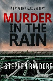 Murder In The Rain (A Detective Bass Mystery)