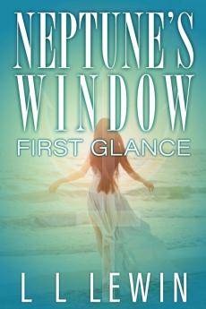 Neptune's Window: First Glance: 1