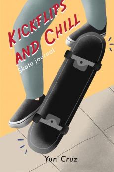 Kickflips and Chill: Skate Journal