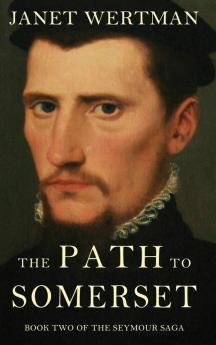 The Path to Somerset: 2 (Seymour Saga)