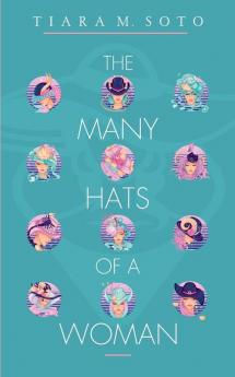 The Many Hats Of A Woman