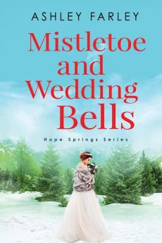 Mistletoe and Wedding Bells: 3 (Hope Springs)