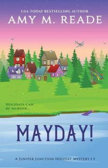 MayDay!: 5 (The Juniper Junction Holiday Mystery)