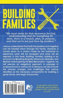 BUILDING Families: Breaking Ungodly Influences Lifestyles and Desires while Influencing the Next Generation