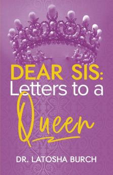 Dear Sis: Letters to a Queen