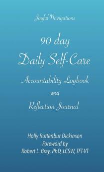 90 day Daily Self-Care Accountability Logbook and Reflection Journal
