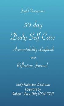 30 day Daily Self-Care Accountability Logbook and Reflection Journal