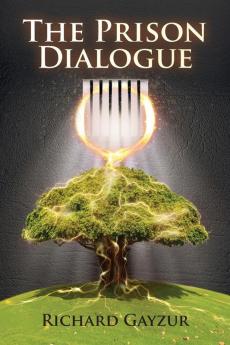 The Prison Dialogue: A Transformative Work of Metaphysical Fiction