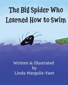 The Big Spider Who Learned How to Swim