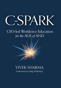 C-Spark: CEO-led Workforce Education for the Age of And