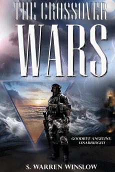 The Crossover Wars: Goodbye Angeline Unabridged