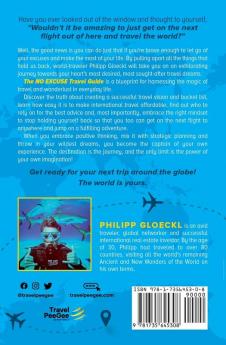 The NO EXCUSE Travel Guide: A Blueprint for Making Your Travel Dreams a Reality
