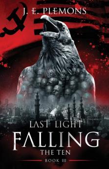 Last Light Falling - The Ten Book III: 3 (Last Light Falling Saga)