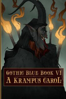 Gothic Blue Book VI: A Krampus Carol