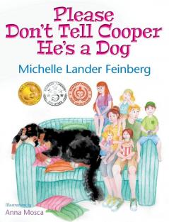 Please Don't Tell Cooper He's a Dog Book 1 of the Cooper the Dog series (Mom's Choice Award Recipient-Gold)