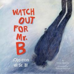 Watch Out for Mr. B Ojo Con El Sr. B