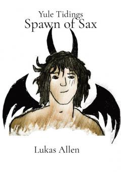 Spawn of Sax: Yule Tidings: 2