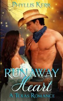 Runaway Heart: A Texas Romance