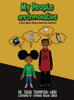 My People are Innovative: A Story About African American Inventors