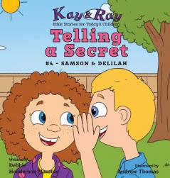 Telling a Secret: #4 - Samson & Delilah (Kay & Ray)