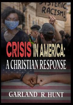 Crisis in America: A Christian Response