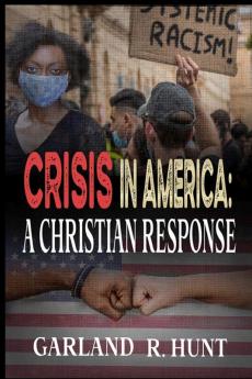 Crisis in America: A Christian Response