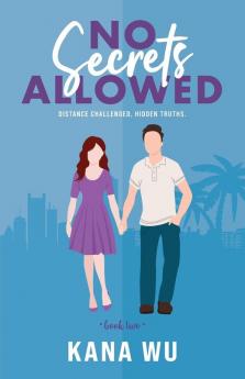 No Secrets Allowed: 2 (A Sweet and Light-Hearted Romantic)