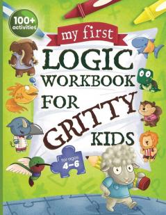 My First Logic Workbook for Gritty Kids