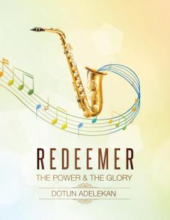 Redeemer the Power & the Glory Songbook 1