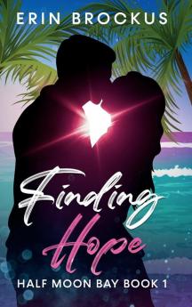 Finding Hope Half Moon Bay Book 1