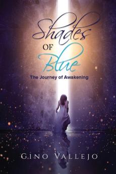 Shades of Blue: The Journey of Awakening