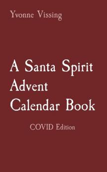 A Santa Spirit Advent Calendar Book: COVID Edition