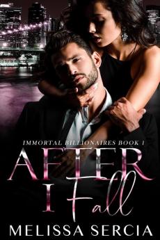 After I Fall (Immortal Billionaires Book 1)