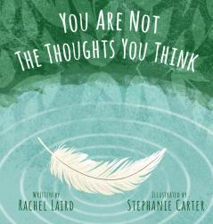 You Are Not the Thoughts You Think