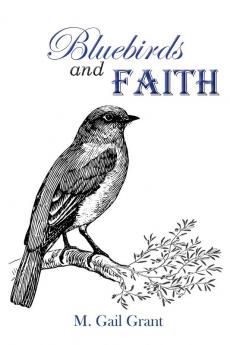 Bluebirds and Faith