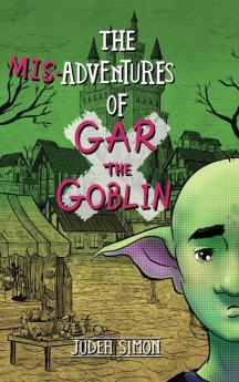 THE MISADVENTURES OF GAR THE GOBLIN