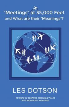 Meetings at 35000 Feet and What Are Their Meanings?