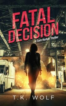 Fatal Decision: A Sam Harker Thriller (Delphi Network)