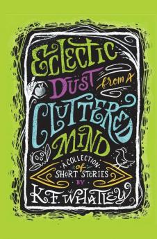 Eclectic Dust from a Cluttered Mind