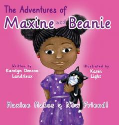 Maxine Makes a New Friend: 1 (The Adventures of Maxine and Beanie)