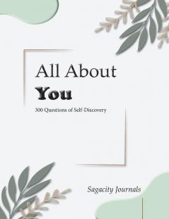 All About You: 300 Questions of Self-Discovery