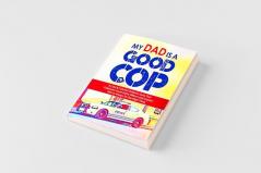 My Dad Is a GOOD Cop
