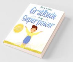 Gratitude is My Superpower