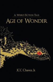 A Weird Fiction Tale: Age of Wonder: 1