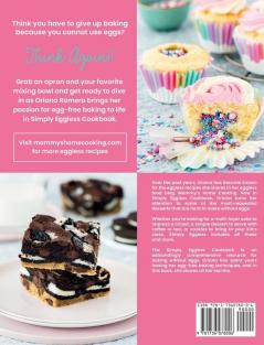 The Simply Eggless Cookbook: The Ultimate Guide for Mastering Egg-Free Cakes Cupcakes Cookies Brownies and More