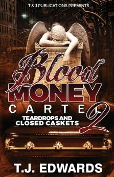 Blood Money Cartel 2: Teardrops and Closed Caskets