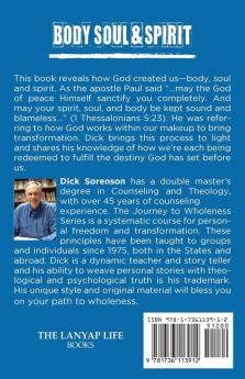 Body Soul and Spirit: The Makeup of Man: 2 (Journey to Wholeness)