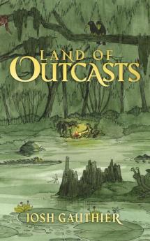 Land of Outcasts: 1 (Songs of the Wanderers)