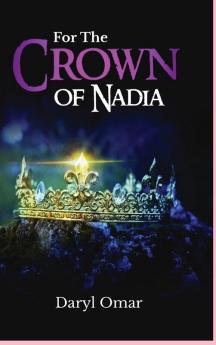 For The Crown of Nadia: First Book of Haven Chronicles Trilogy