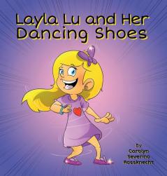 Layla Lu and Her Dancing Shoes: 2 (Care-Kids)